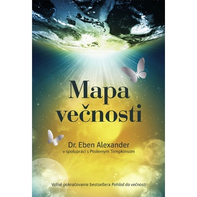 Mapa večnosti - Dr. Eben Alexander