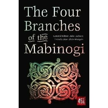 The Four Branches of the Mabinogi: Epic Stories, Ancient Traditions Jackson J. K.