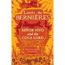 Senor Vivo & The Coca Lord - Louis De Bernieres