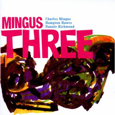 MINGUS CHARLES -TRIO-: MINGUS THREE CD
