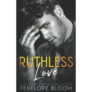 Ruthless Love | Penelope Bloom (ISBN: 9781656168801)