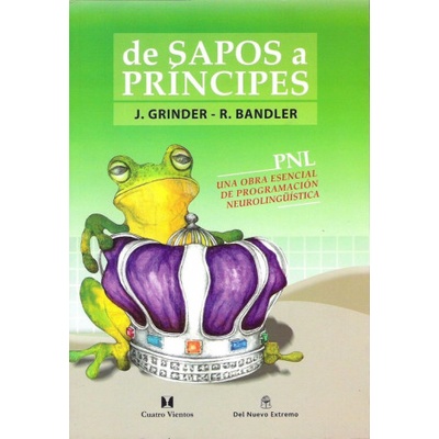 DE SAPOS A PRINCIPES | JOHN GRINDER