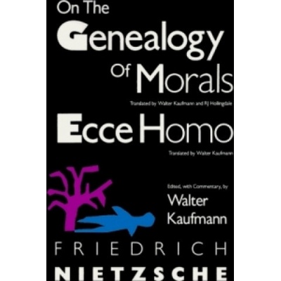 On the Genealogy of Morals and Ecce Homo Nietzsche Friedrich WilhelmPaperback
