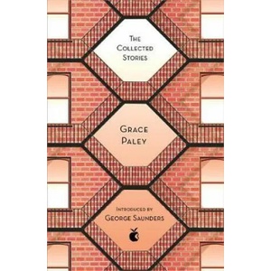Collected Stories of Grace Paley | Grace Paley (ISBN: 9780349010618)