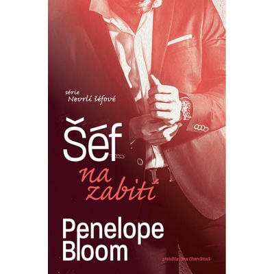Šéf na zabití - Penelope Bloom – Sleviste.cz