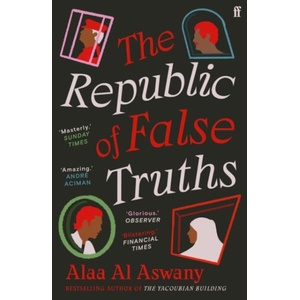 Republic of False Truths | Al Aswany, Alaa (ISBN: 9780571347612)