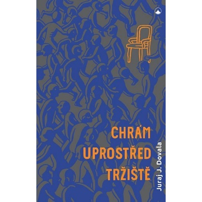 Chrám uprostřed tržiště - Spiritualita všedního dne - Dovala Jordán Juraj