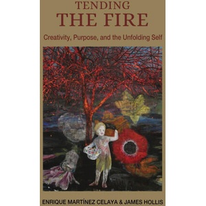 Tending the Fire | Enrique Martínez Celaya, James Hollis (ISBN: 9781685036584)