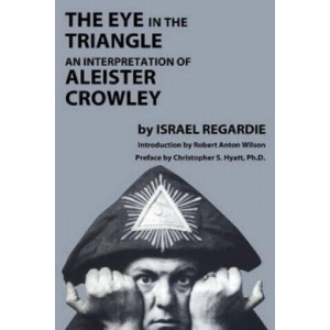 Eye in the Triangle | Israel Regardie (ISBN: 9781935150947)