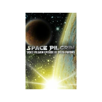 Space Pilgrim Episode III: Delta Pavonis