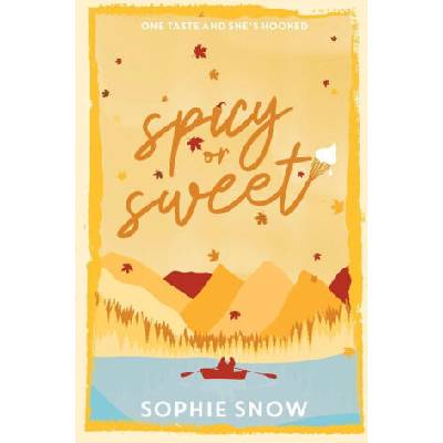 Spicy or Sweet | Sophie Snow