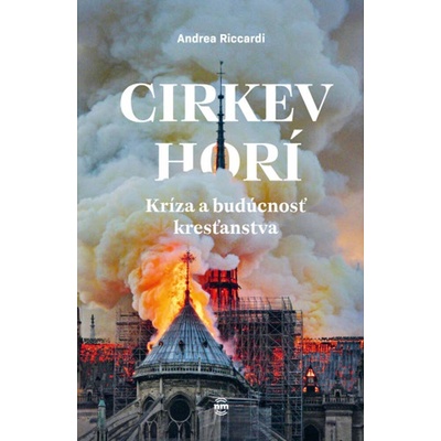 Cirkev horí - Andrea Riccardi
