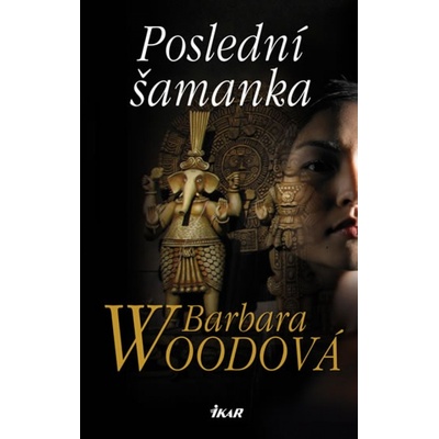 Poslední šamanka - Barbara Woodová