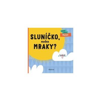 Sluníčko, nebo mraky?