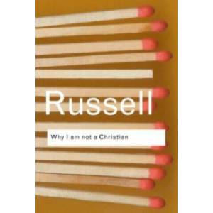 Why I am not a Christian | Bertrand Russell (2004)