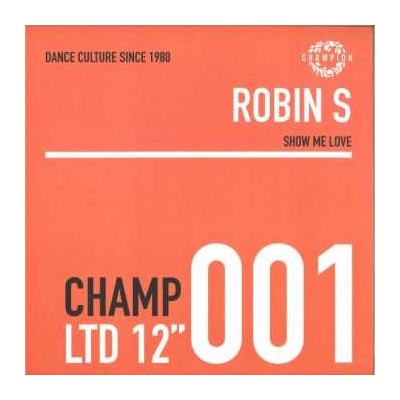 Robin S. - Show Me Love LTD