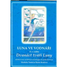 Markéta Vostrá: Luna ve Vodnáři 11. z cyklu Dvanáct tváří Luny