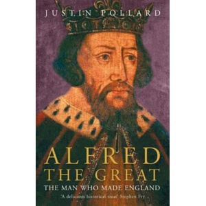 Alfred the Great | Justin Pollard (ISBN: 9780719566660)