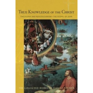 True Knowledge of the Christ | Rudolf Steiner (ISBN: 9781855844155)