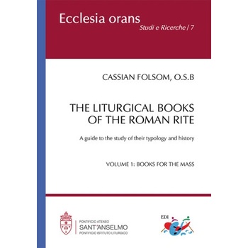 liturgical books of the roman rite. A guide to the study of their typology and history | Cassian Folsom