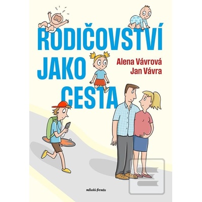 Rodičovství jako cesta - Jan Vávra, Alena Vávrová