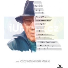 ...aneb kdyby nebylo Karla Mareše