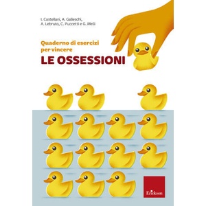 Quaderno di esercizi per vincere le ossessioni | Irene Castellani, Andrea Galleschi, Antonella Lebruto, Camilla Puccetti, Gabriele Melli (2022)