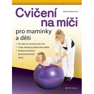 Cvičení na míči pro maminky a děti - Gabriela Macurová