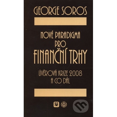 Nové paradigma pro finanční trhy - George Soros