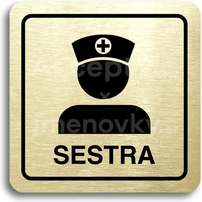 ACCEPT Piktogram sestra - zlatá tabulka - černý tisk