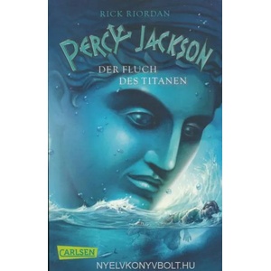 Percy Jackson - Der Fluch des Titanen (Percy Jackson 3) | Rick Riordan, Gabriele Haefs (2012)