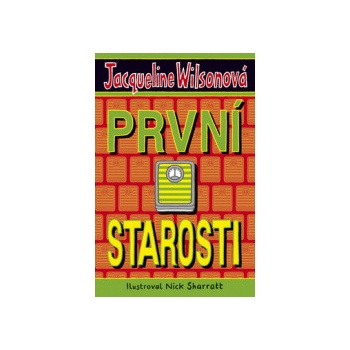 První starosti