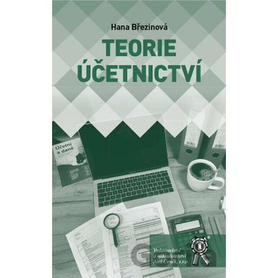 Teorie účetnictví - Hana Březinová