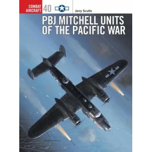 PBJ Mitchell Units of the Pacific War | Jim Laurier, Jerry Scutts (ISBN: 9781841765815)