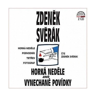SVERAK ZDENEK: HORKA NEDELE ANEB VYNECHANE PO CD