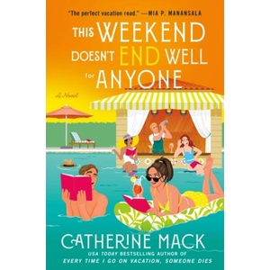 This Weekend Doesn't End Well for Anyone (ISBN: 9781250326164)