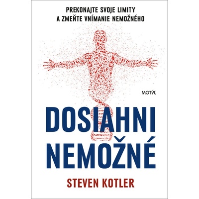 Dosiahni nemožné - Kotler Steven