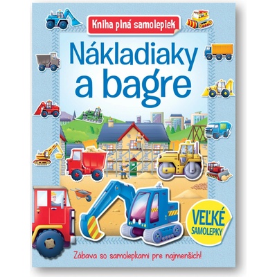 Nákladiaky a bagre - Svojtka&Co.
