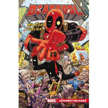 Deadpool, miláček publika 1: Užvaněný milionář - Gerry Duggan