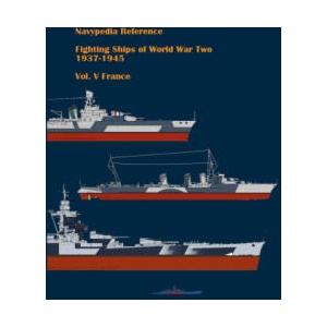 Fighting ships of World War Two 1937 - 1945. Volume V. France (2021)