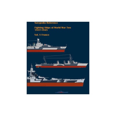 Fighting ships of World War Two 1937 - 1945. Volume V. France. | Ivan Gogin
