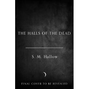 Halls of the Dead | S. M. Hallow (ISBN: 9780008809645)