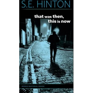 That Was Then, This Is Now | S. E. Hinton (ISBN: 9780670697984)