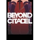Beyond Citadel