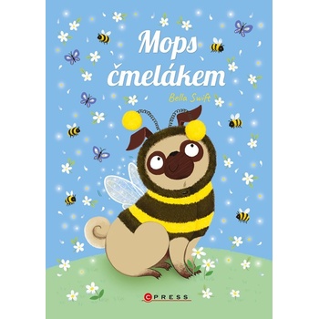 Mops čmelákem - Bella Swift