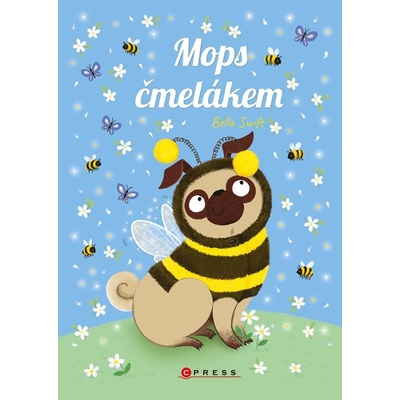 Mops čmelákem - Bella Swift