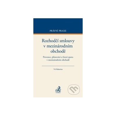 Rozhodčí smlouvy v mezinárodním obchodě - Vít Makarius