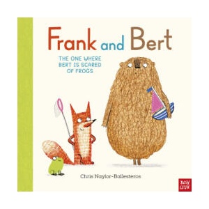 Frank and Bert: The One Where Bert is Scared of Frogs | Chris Naylor-Ballesteros (ISBN: 9781805137986)