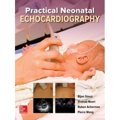 Practical Neonatal Echocardiography Siassi BijanPevná vazba