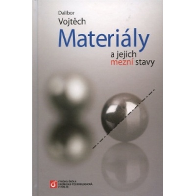 Materiály a jejich mezní stavy - Dalibor Vojtěch